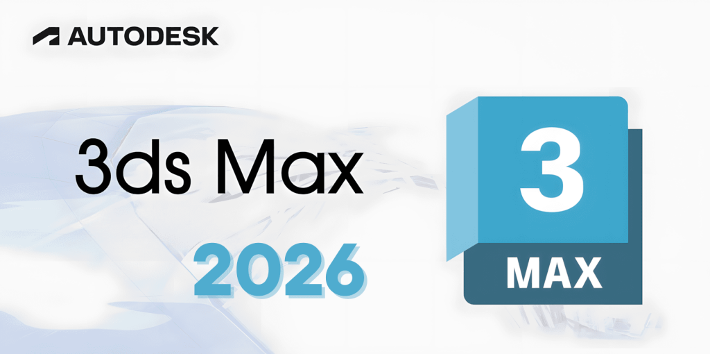 Download 3Ds Max 2026 Full Crack Tải Miễn Phí Ổn Định 100%