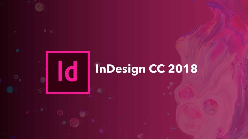Download Adobe InDesign 2018 Full Crack Tải Free Ổn Định 100%