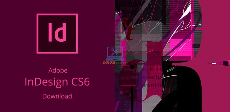 Download Adobe InDesign CS6 Full Crack Tải Free Ổn Định 100%