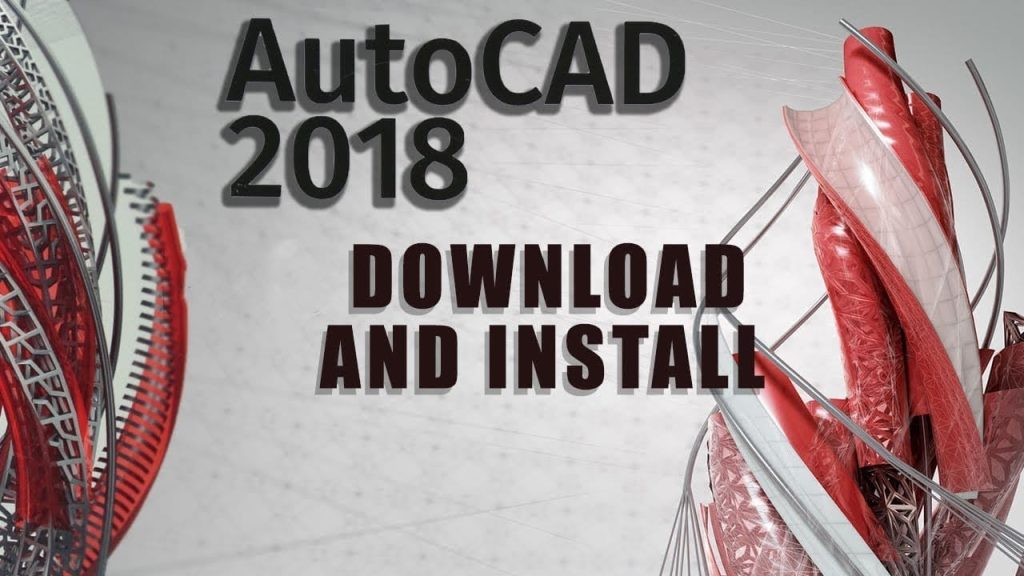 Download AutoCAD 2018 Full Crack Tải Miễn Phí Ổn Định 100%