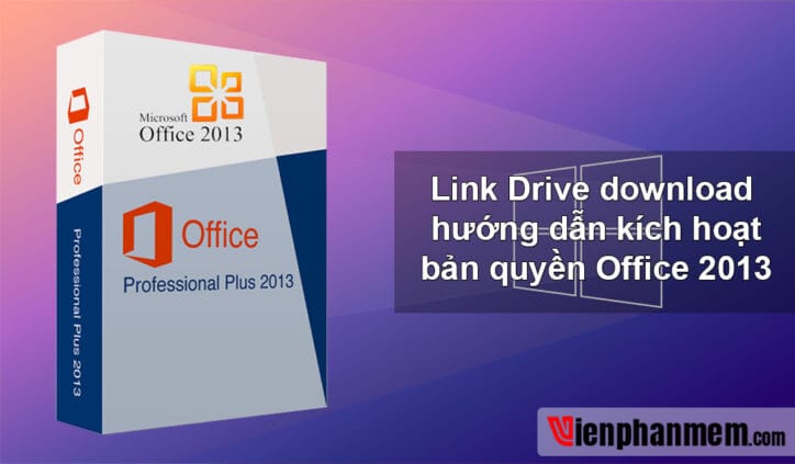 Download Office 2013 Full Crack Tải Miễn Phí Ổn Định 100%