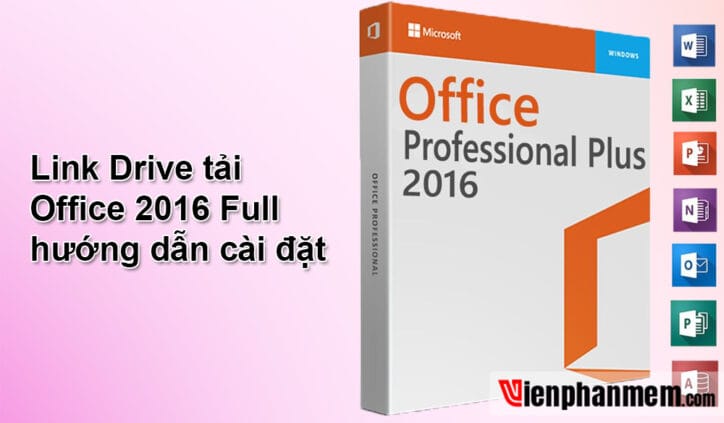 Download Office 2016 Full Crack Tải Miễn Phí Ổn Định 100%