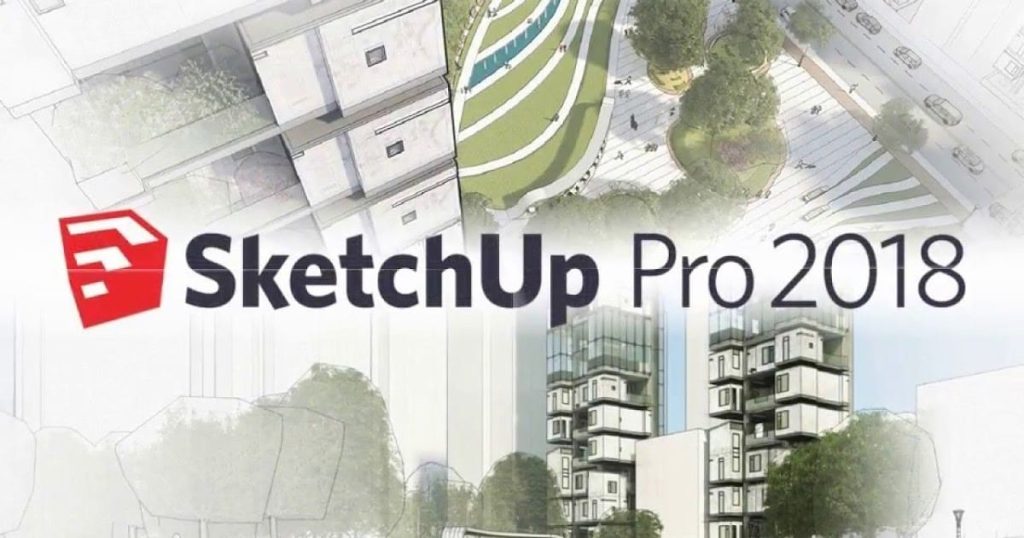 Download SketchUP Pro 2018 Full Crack Tải Miễn Phí Ổn Định 100%