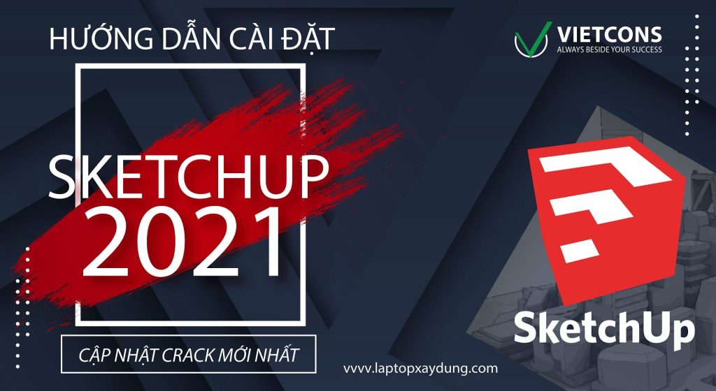Download SketchUP Pro 2021 Full Crack Tải Miễn Phí Ổn Định 100%