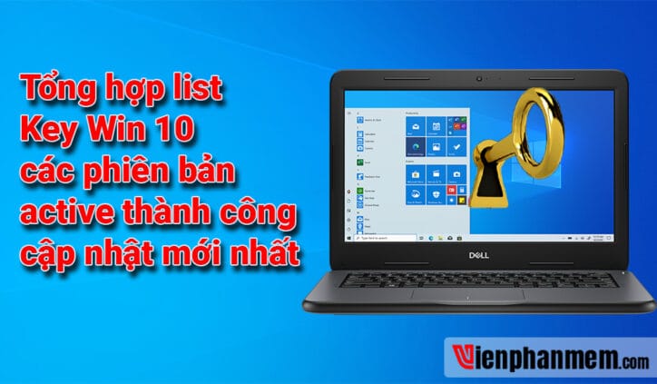 List Key Active Windows 10 Bản Quyền Mới Nhất Thành Công 100%